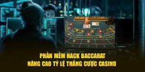 Phần Mềm Hack Baccarat: Nâng Cao Tỷ Lệ Thắng Cược Casino